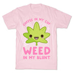 Coffee in my Cup Weed in my Blunt T-Shirt