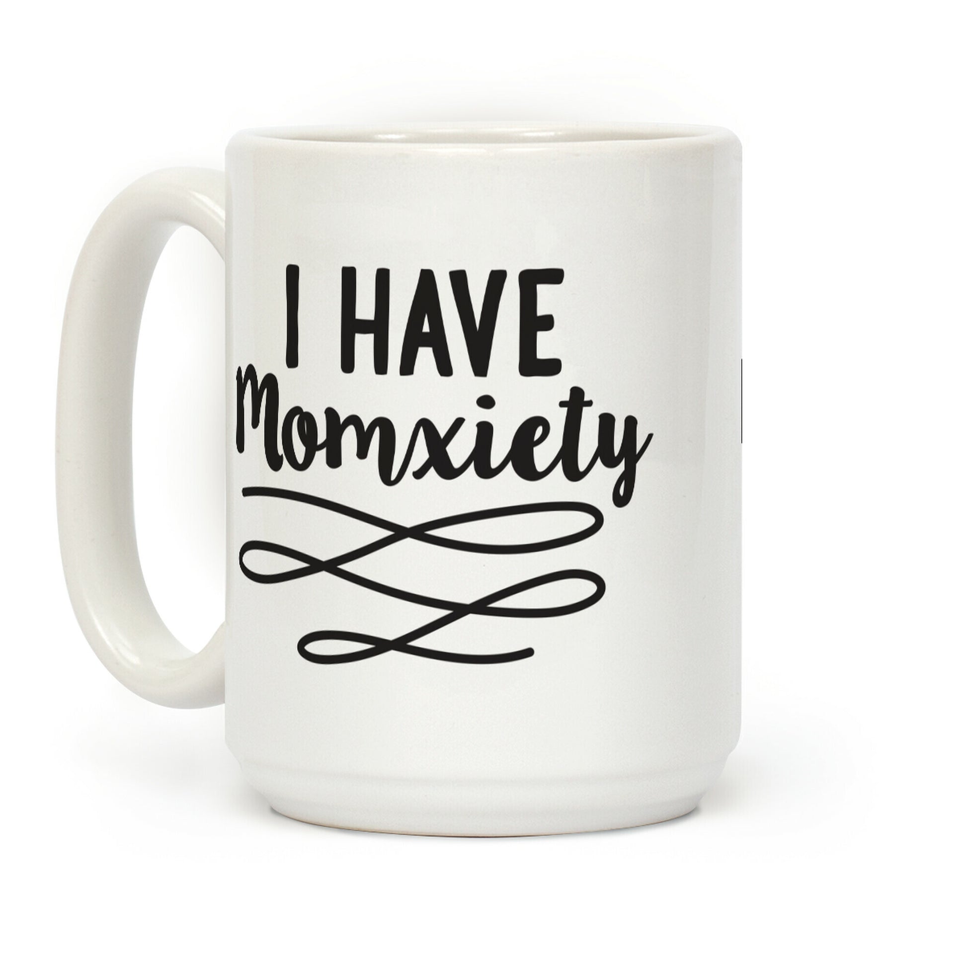 I Have Momxiety Coffee Mug