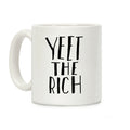 Yeet The Rich Coffee Mug