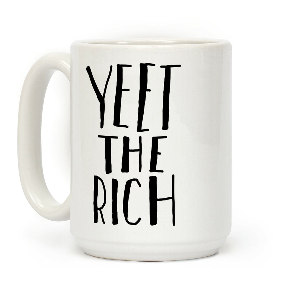 Yeet The Rich Coffee Mug
