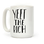 Yeet The Rich Coffee Mug