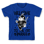 Welcome to the Cat Parade  T-Shirt