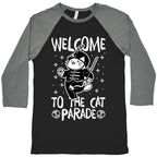Welcome to the Cat Parade  Baseball Tee
