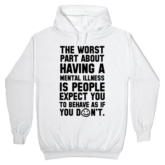 The Worst Part of Mental Illness Joker Quote Hoodie