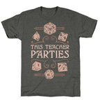 This Teacher Parties Unisex Triblend Tee