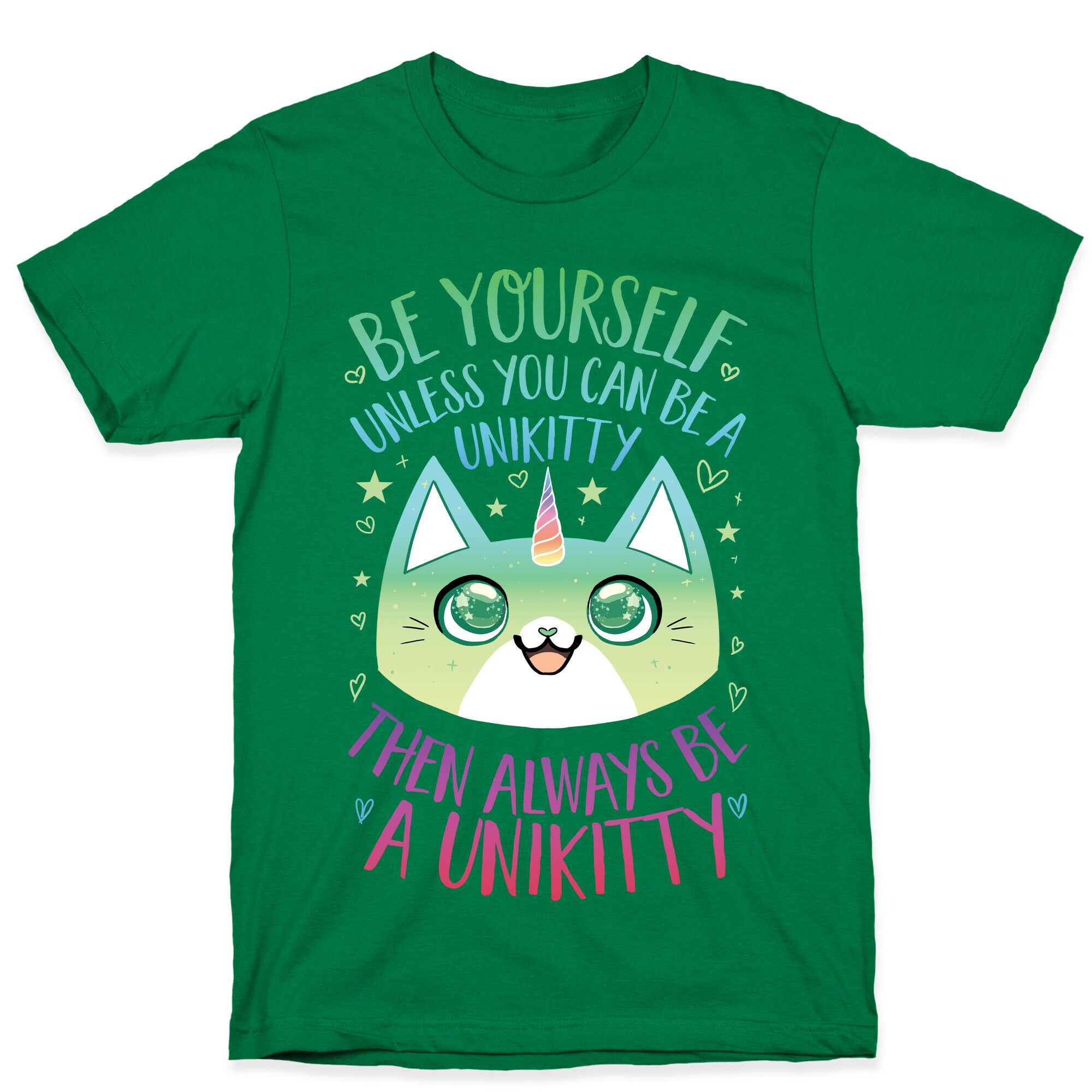 Be Yourself, Unless You Can Be A Unikitty T-Shirt