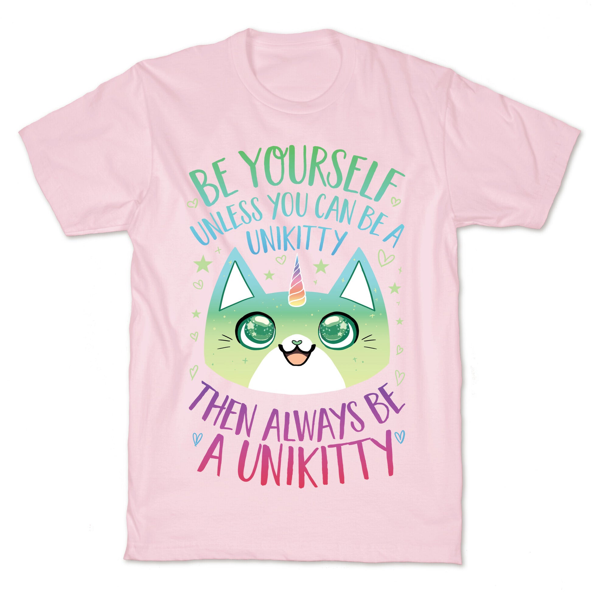 Be Yourself, Unless You Can Be A Unikitty T-Shirt