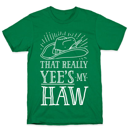 That Really Yee's My Haw T-Shirt