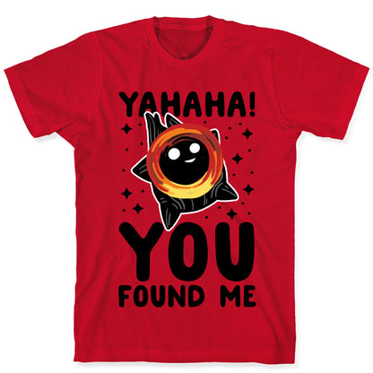 Yahaha! You Found Me! - Black Hole T-Shirt