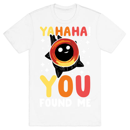 Yahaha! You Found Me! - Black Hole T-Shirt
