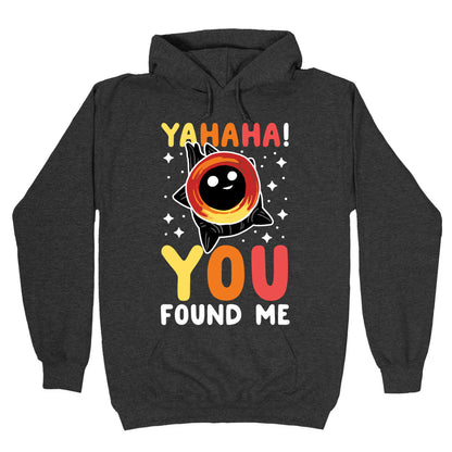 Yahaha! You Found Me! - Black Hole Hoodie