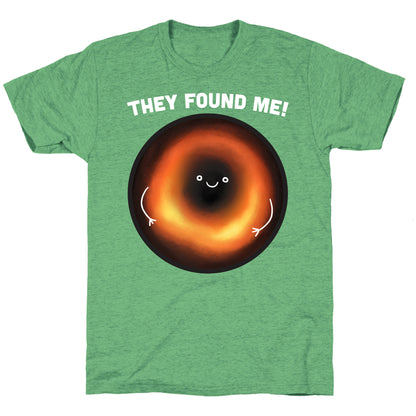 They Found Me Black Hole Unisex Triblend Tee