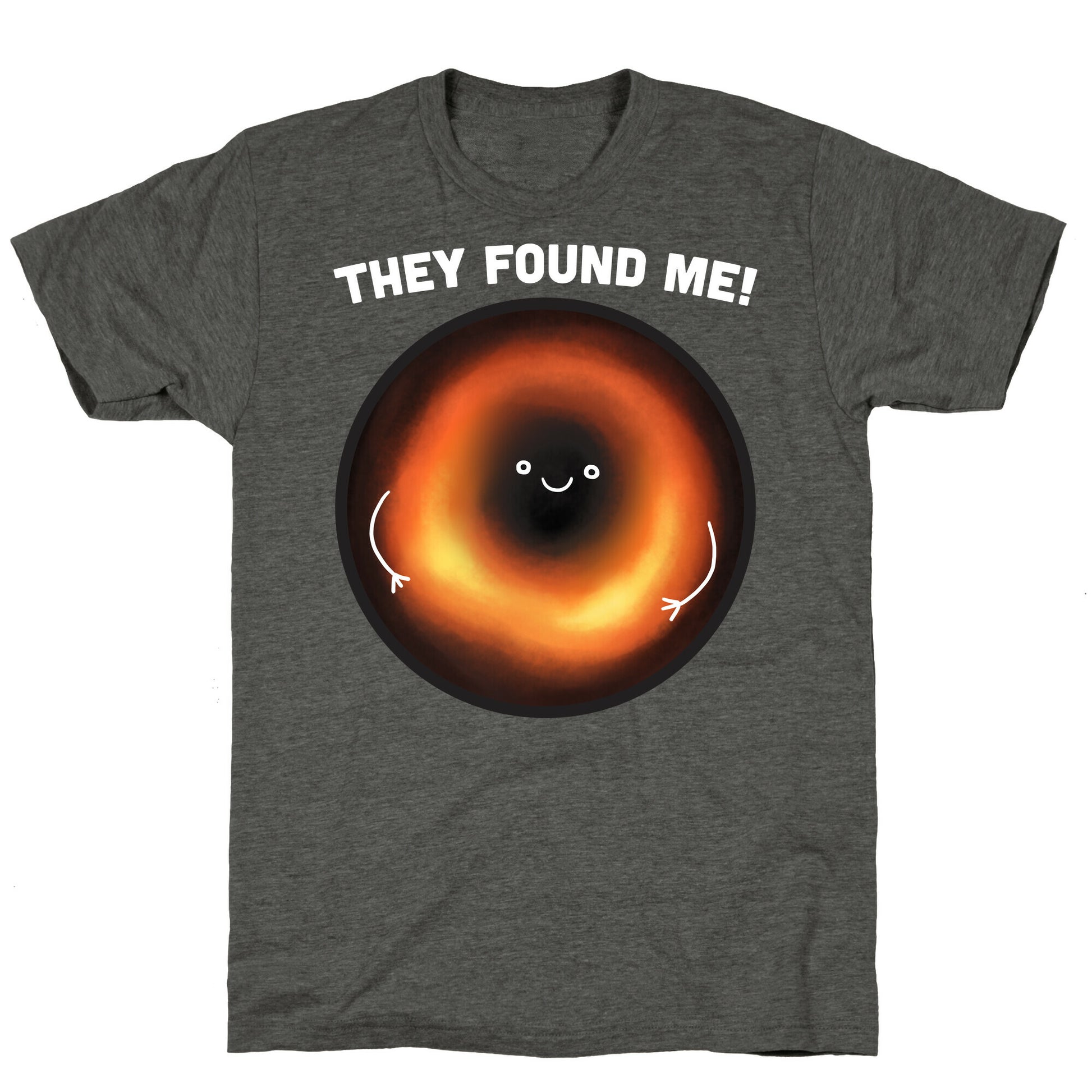 They Found Me Black Hole Unisex Triblend Tee