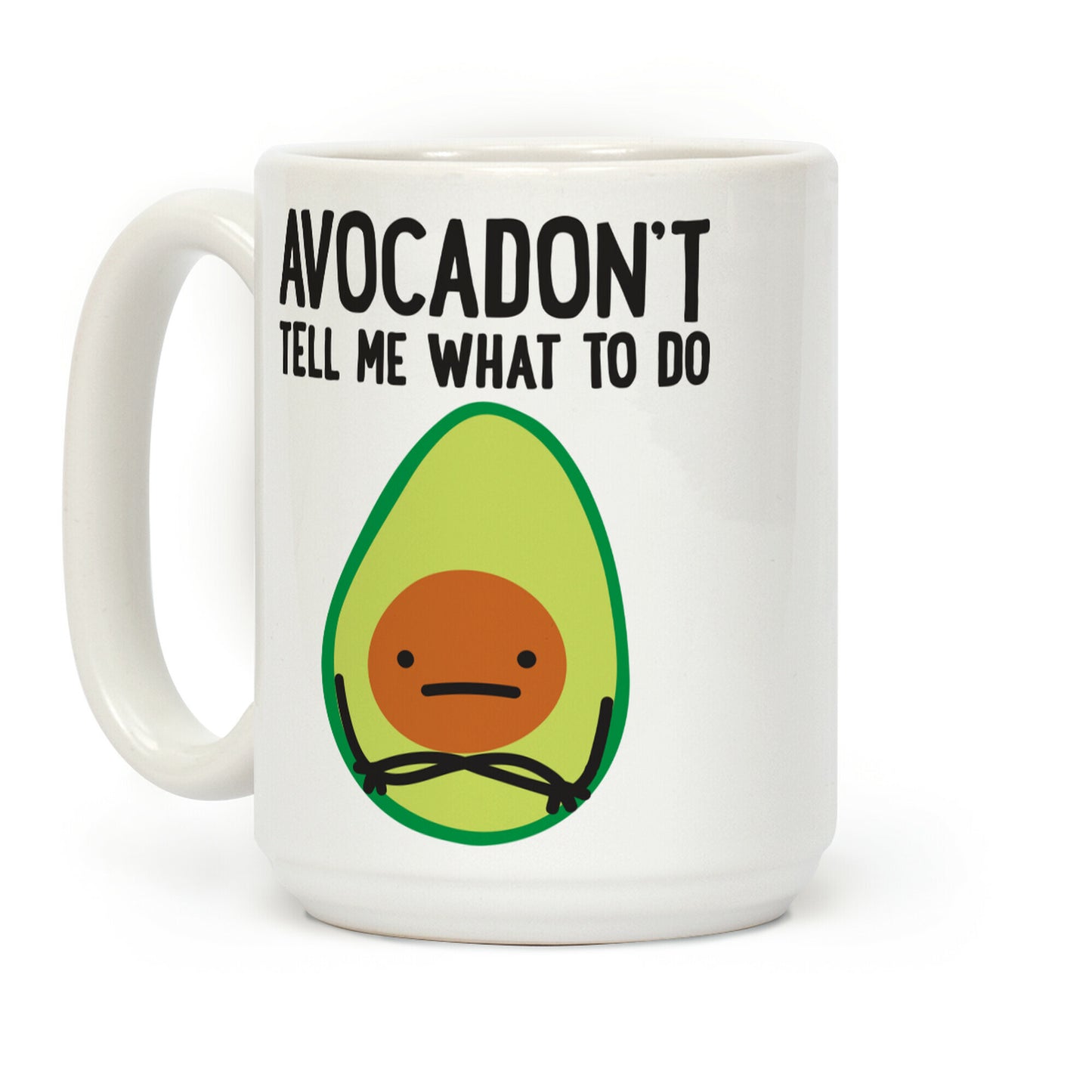 Avocadon't Tell Me What To Do Coffee Mug