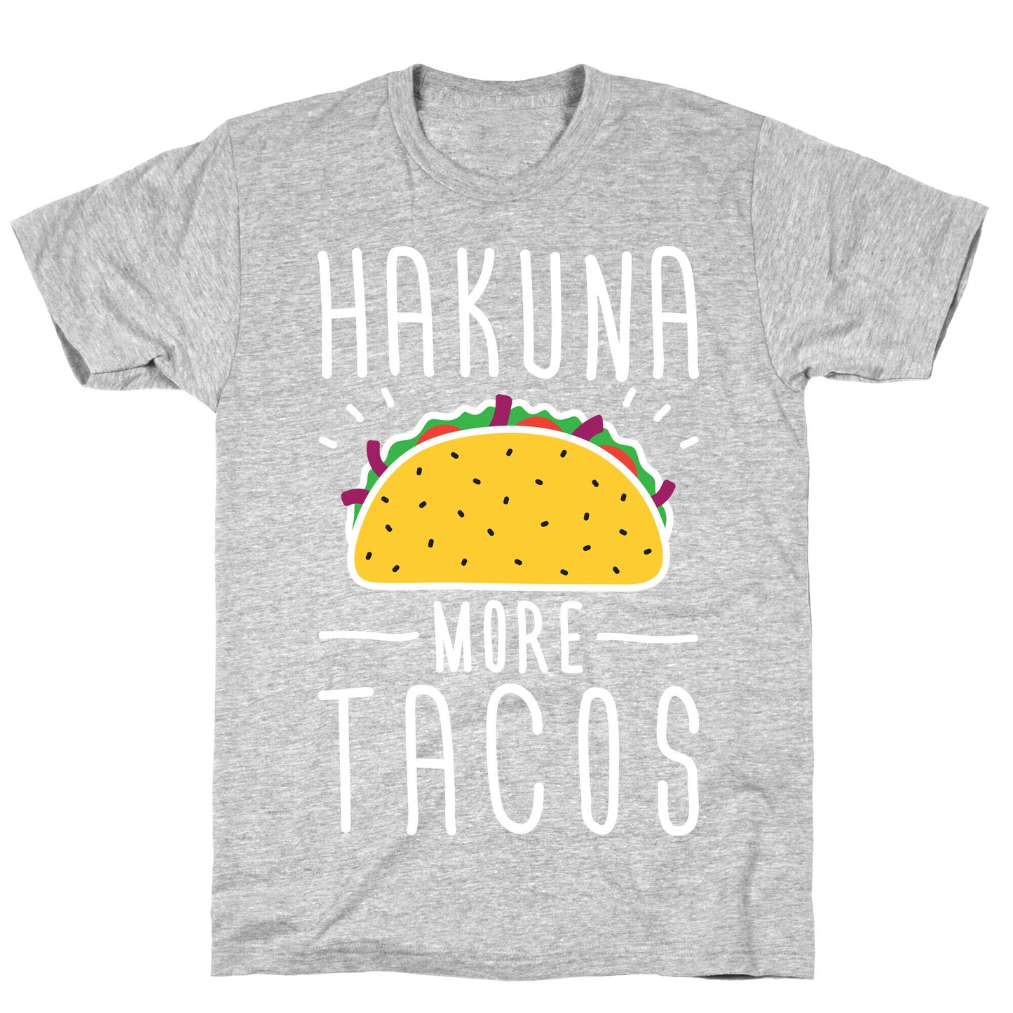 Hakuna More Tacos T-Shirt