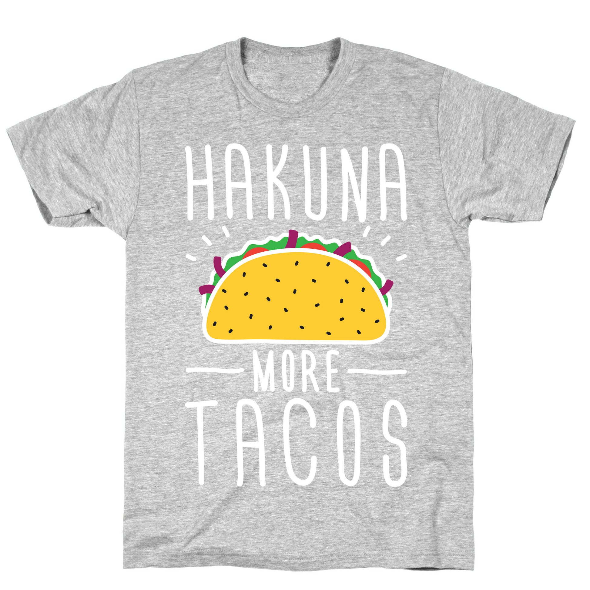 Hakuna More Tacos T-Shirt