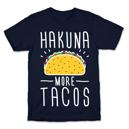 Hakuna More Tacos T-Shirt