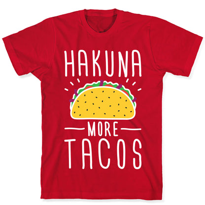 Hakuna More Tacos T-Shirt