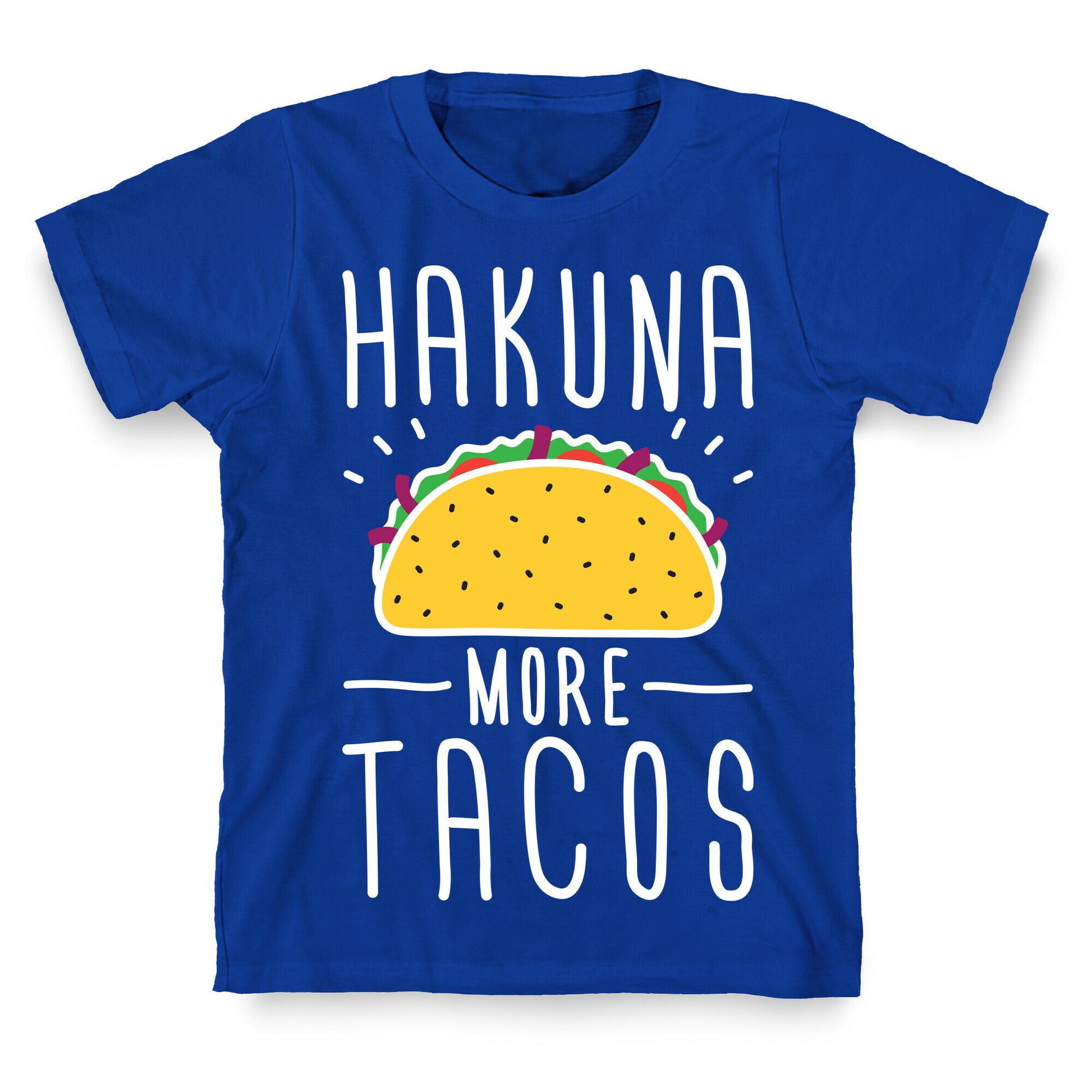 Hakuna More Tacos T-Shirt