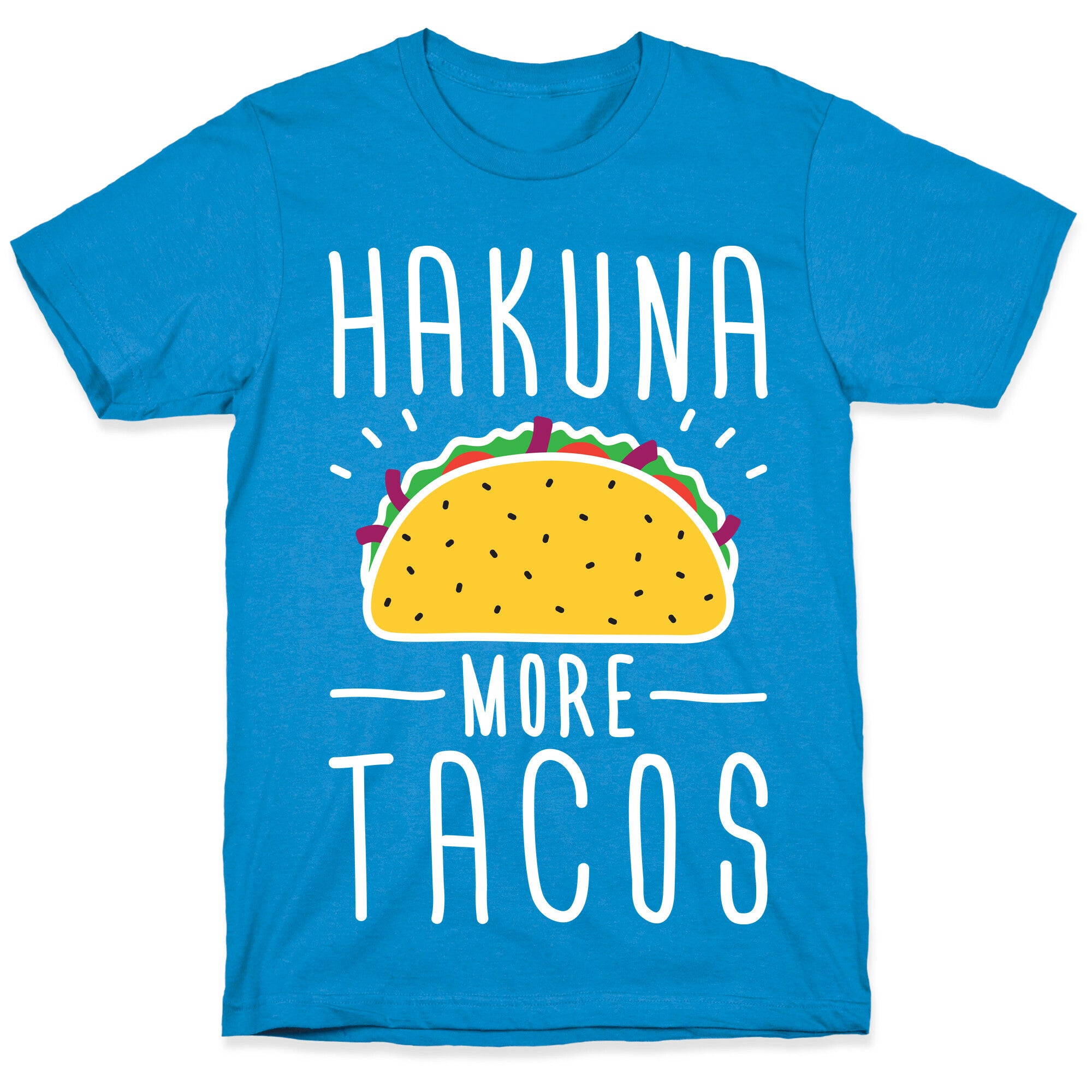 Hakuna More Tacos T-Shirt