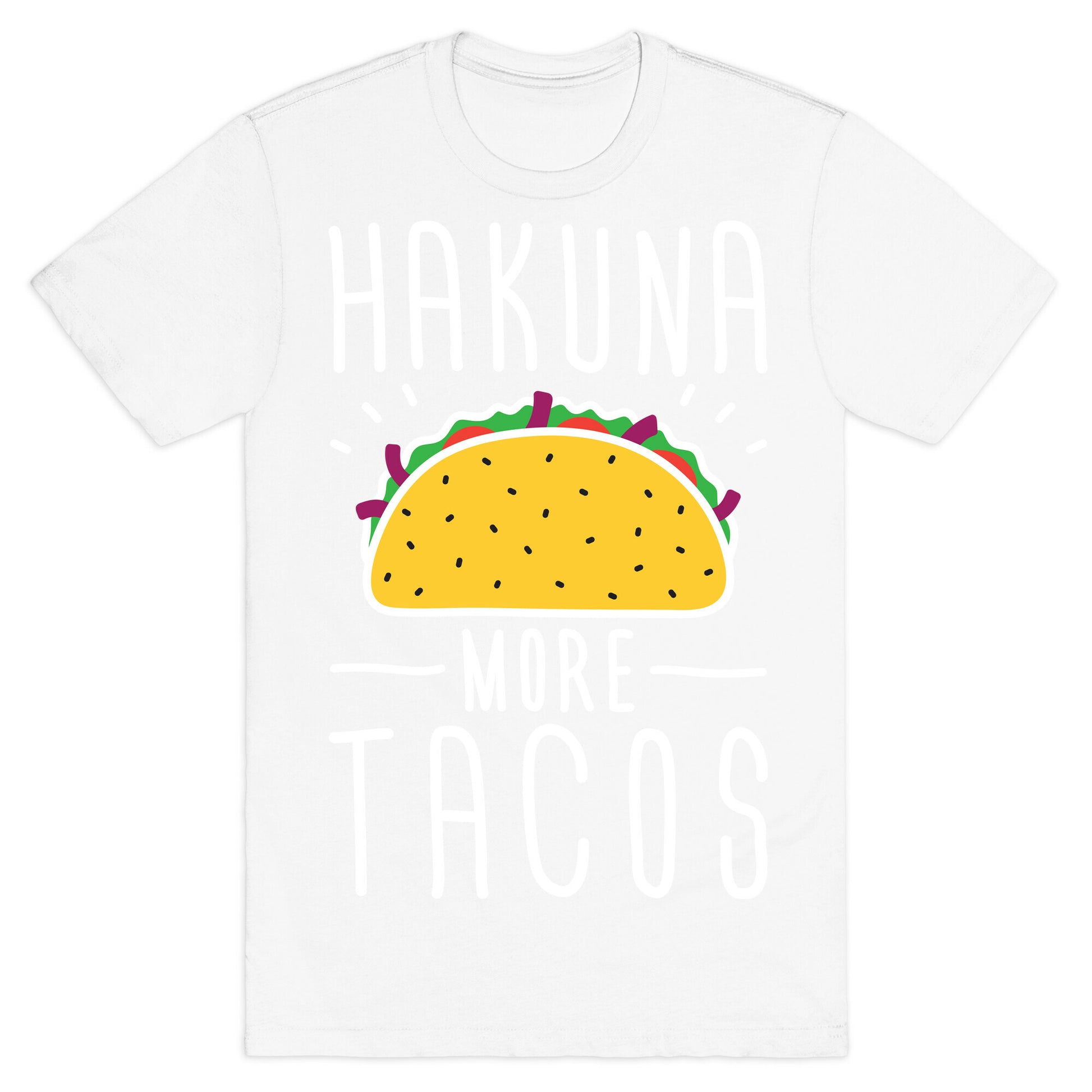 Hakuna More Tacos T-Shirt