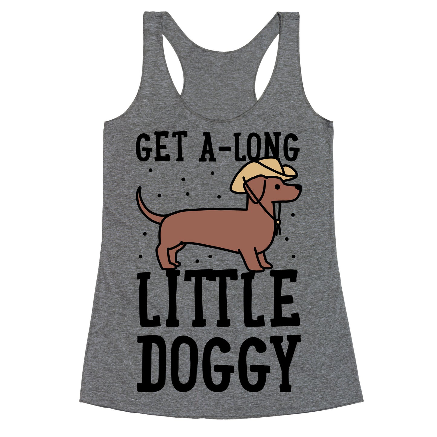 Get A-Long Little Doggy Racerback Tank
