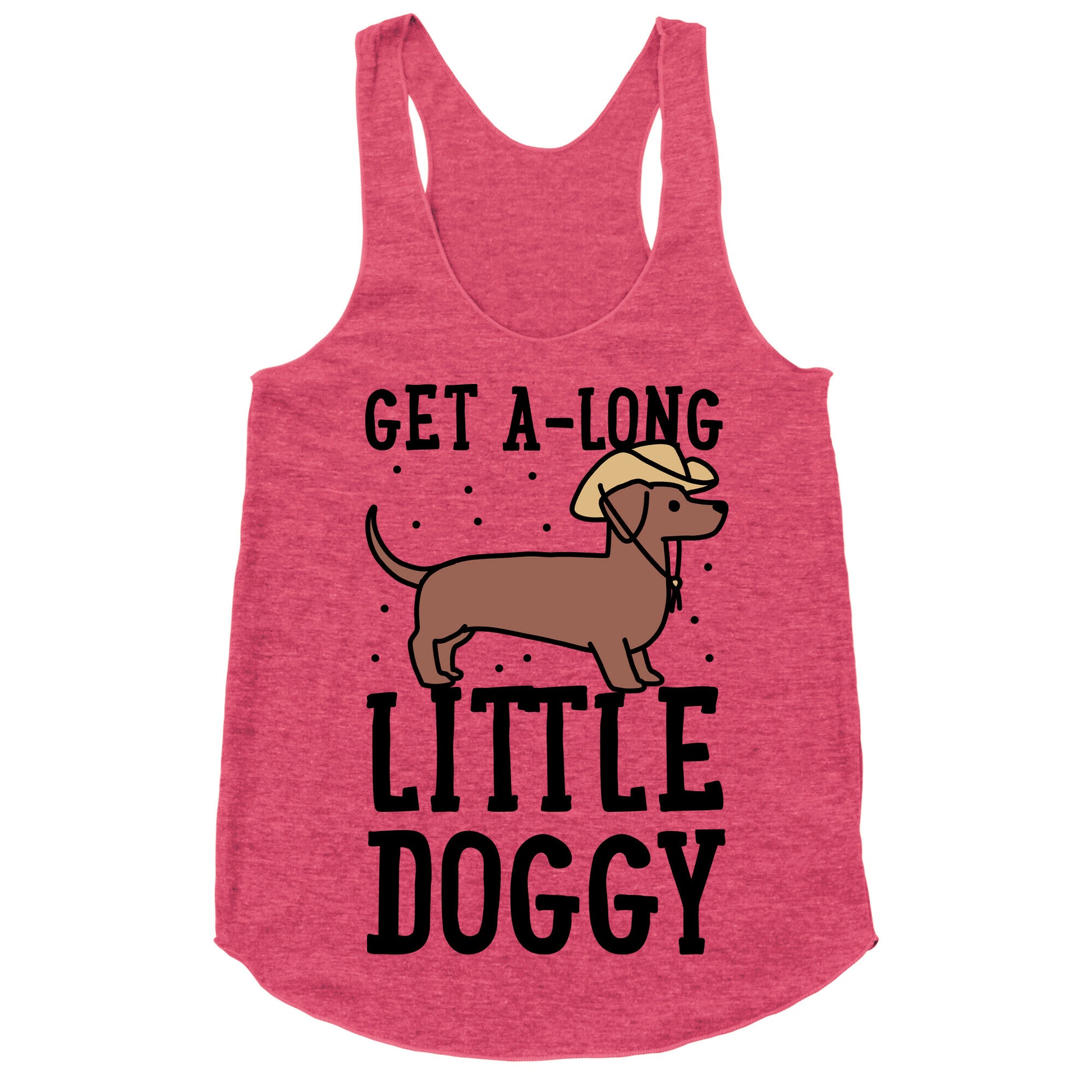 Get A-Long Little Doggy Racerback Tank