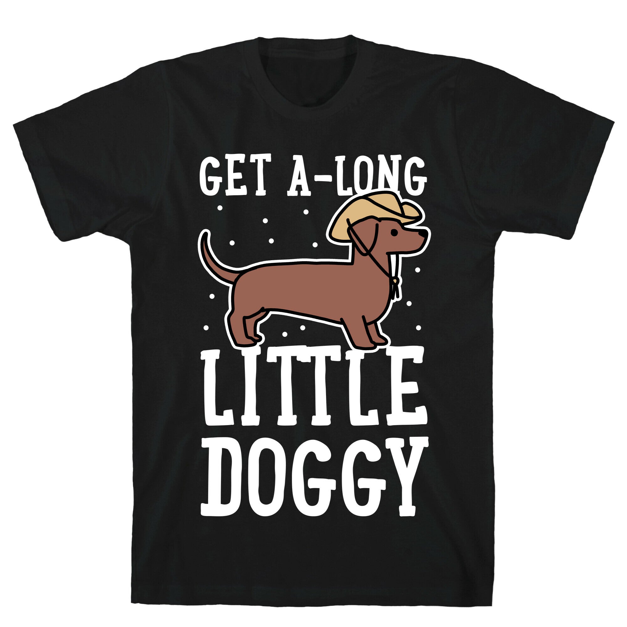 Get A-Long Little Doggy T-Shirt