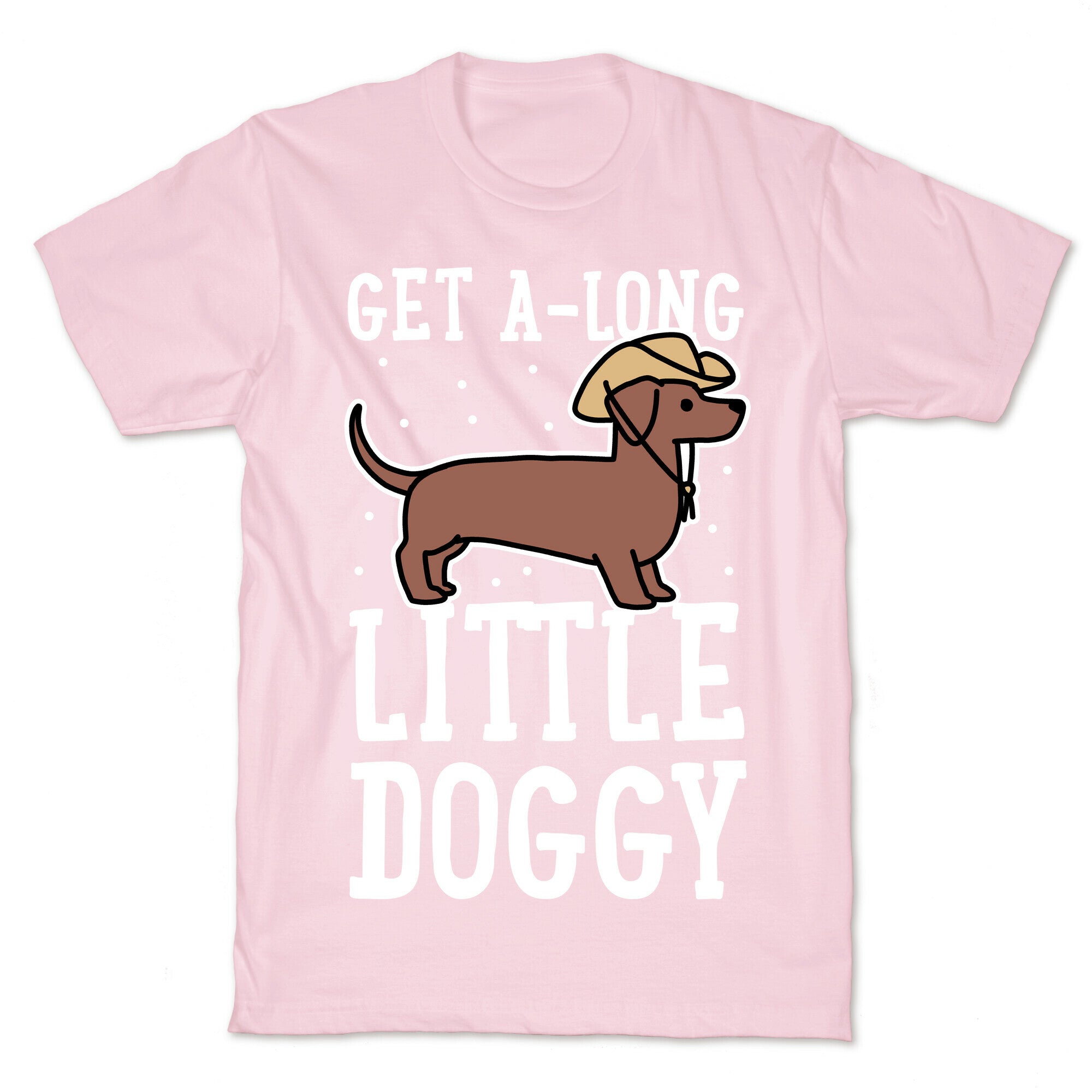 Get A-Long Little Doggy T-Shirt