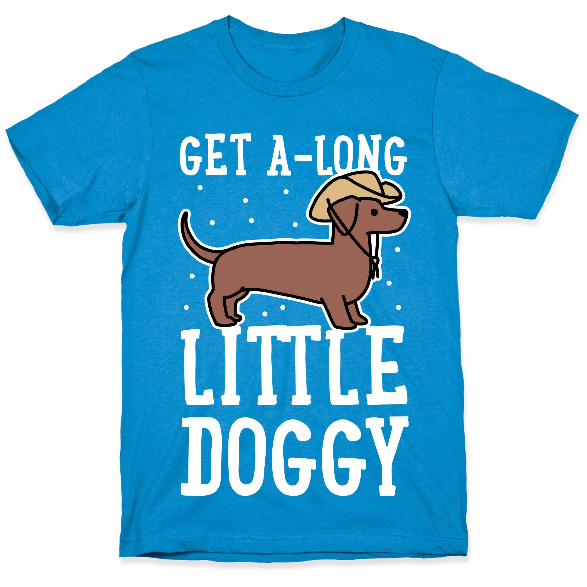 Get A-Long Little Doggy T-Shirt