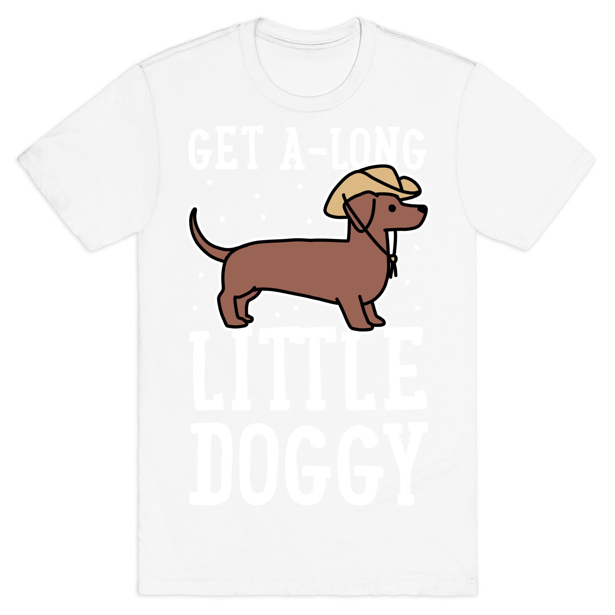 Get A-Long Little Doggy T-Shirt