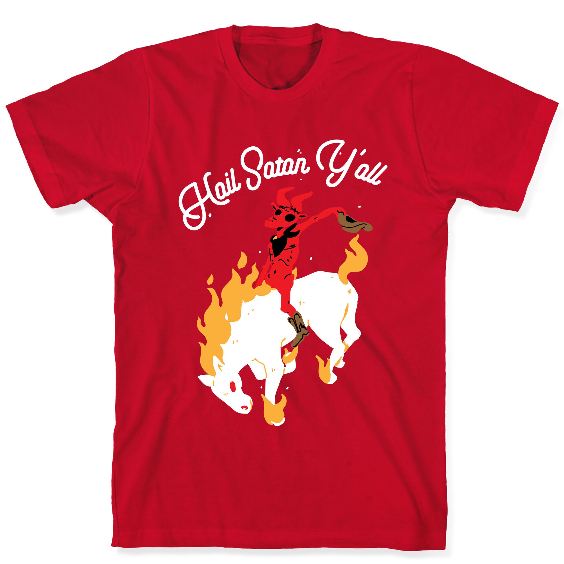 Hail Satan Y'all T-Shirt