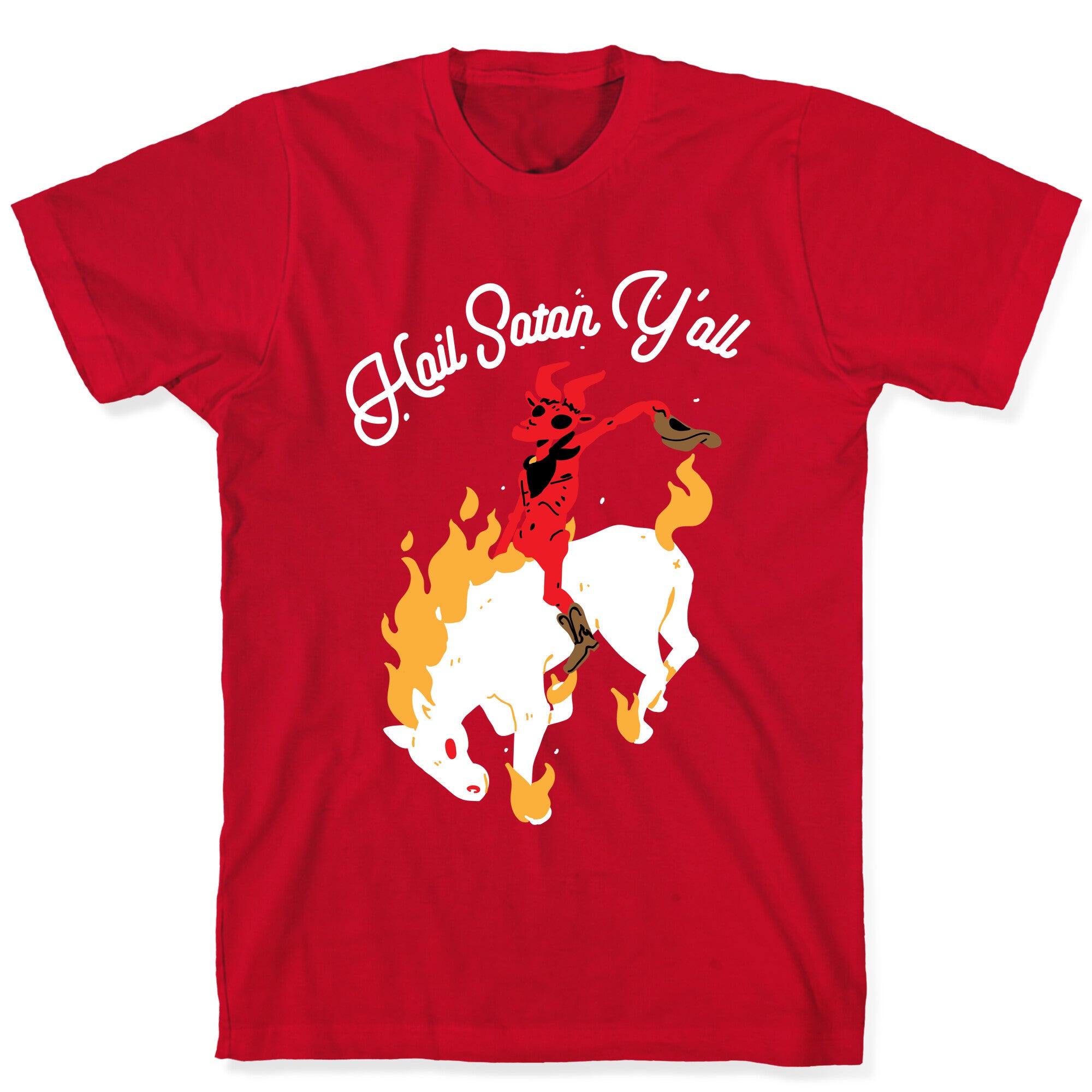 Hail Satan Y'all T-Shirt