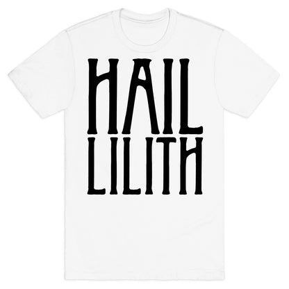 Hail Lilith Parody T-Shirt