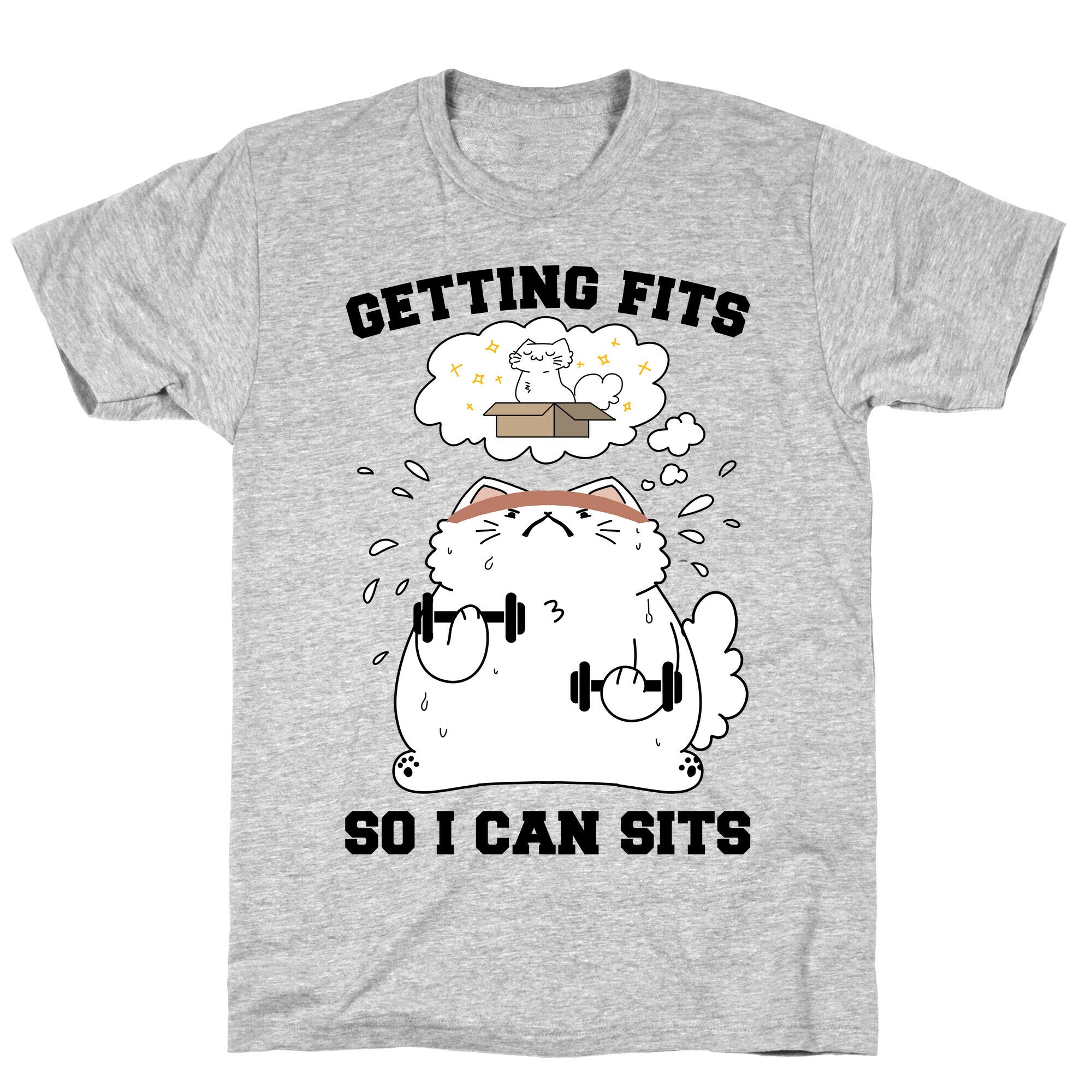 Getting Fits So I can Sits T-Shirt