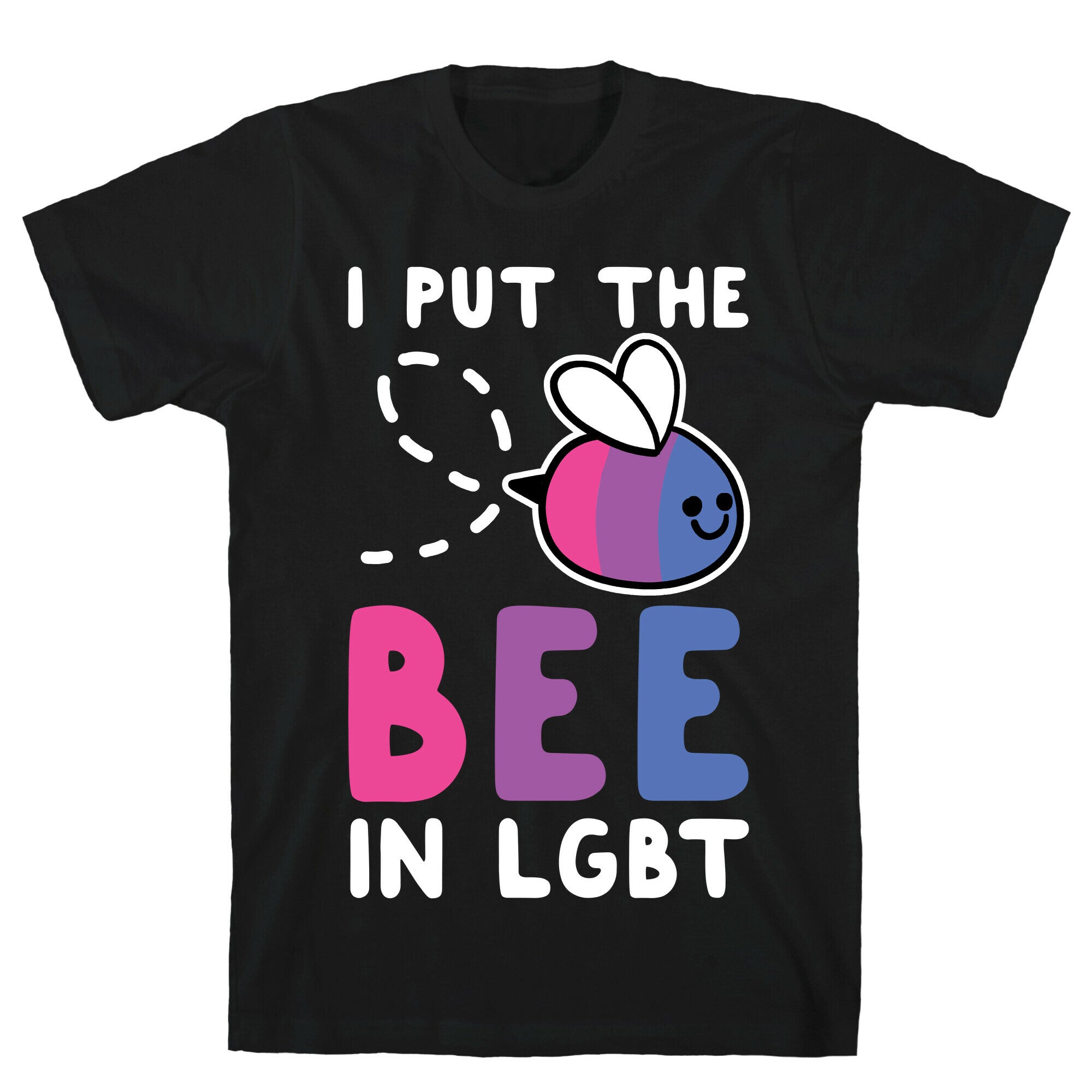I Put the Bee in LGBT T-Shirt