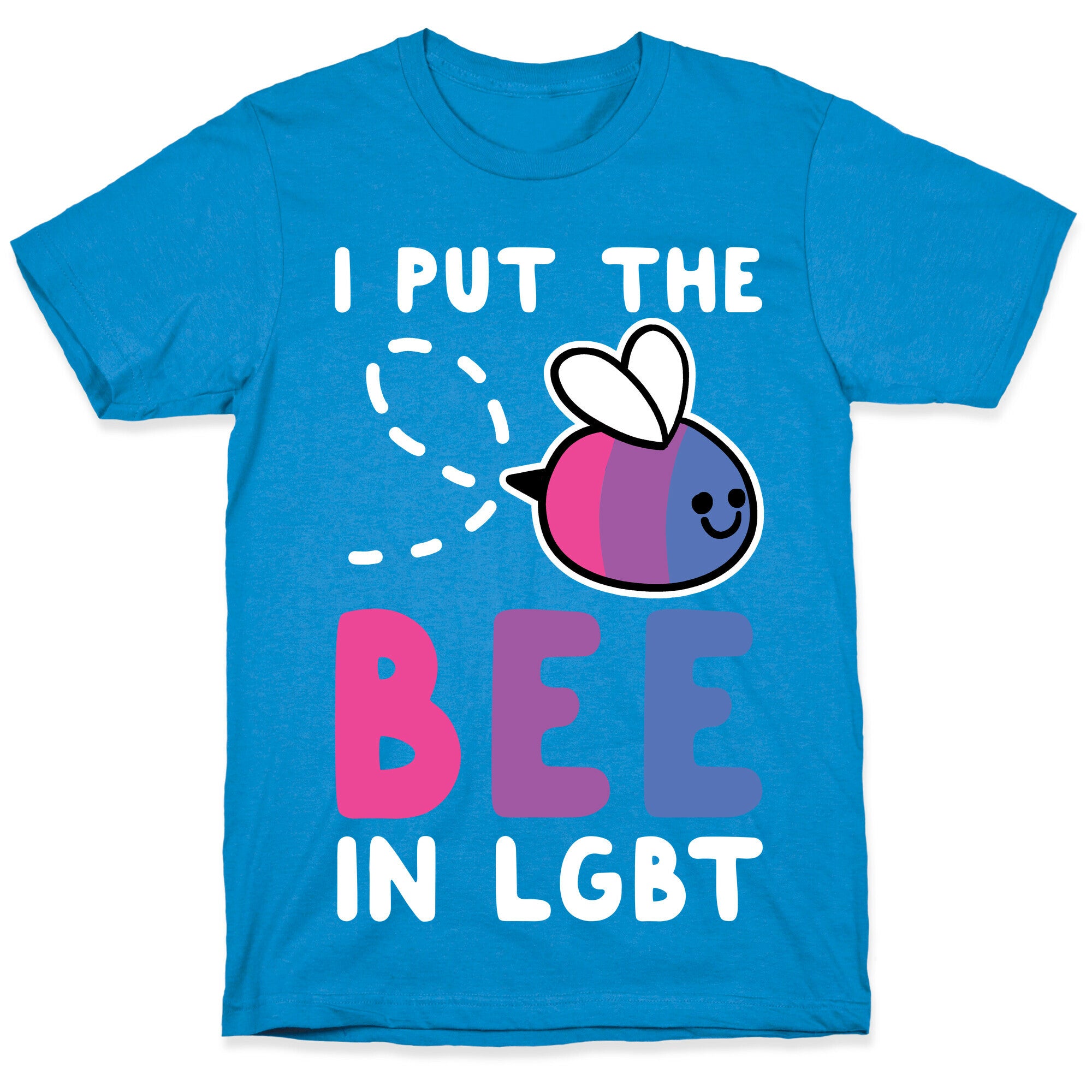 I Put the Bee in LGBT T-Shirt