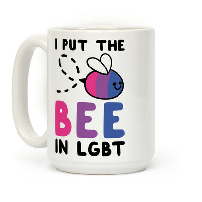 I Put the Bee in LGBT Coffee Mug