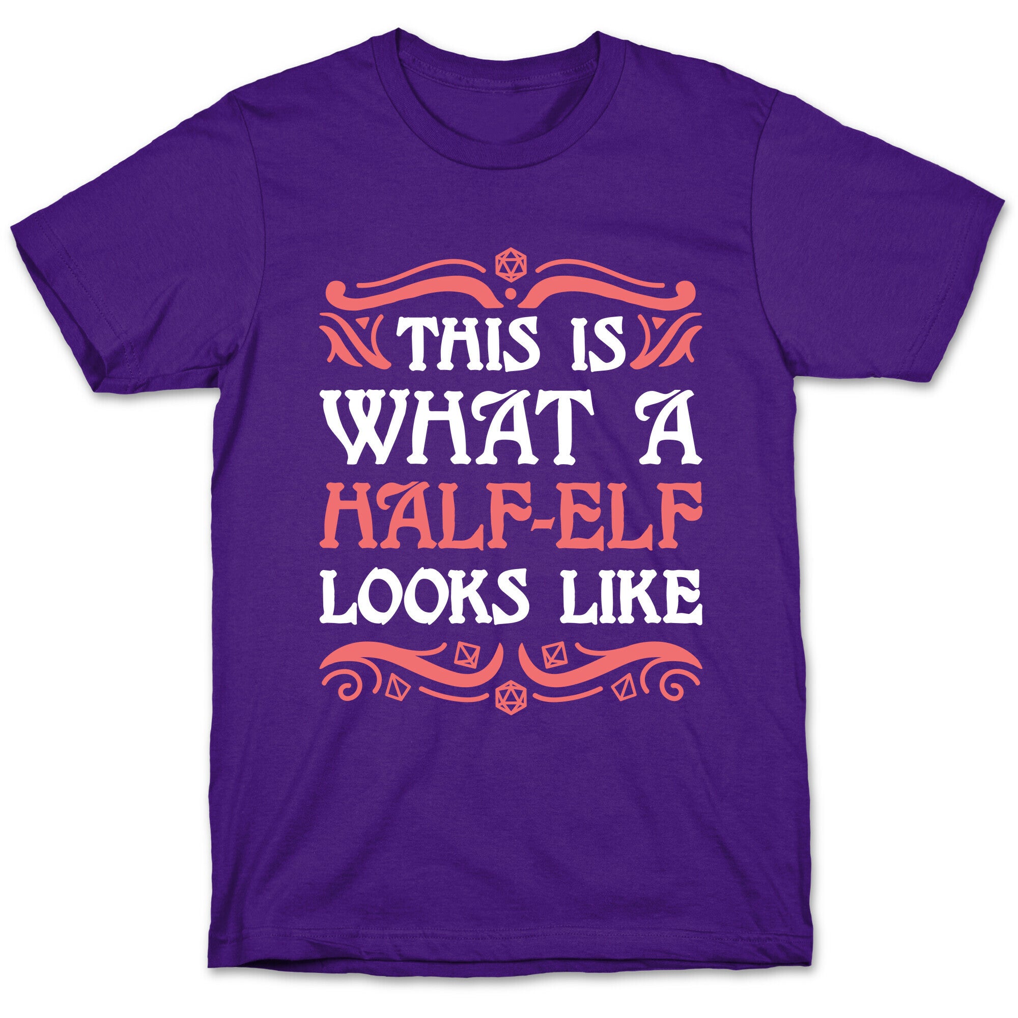 This Is What A Half-Elf Looks Like T-Shirt
