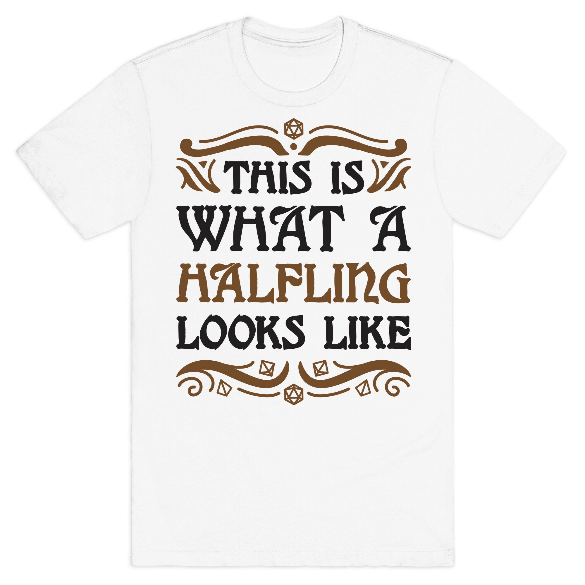 This Is What A Halfling Looks Like T-Shirt