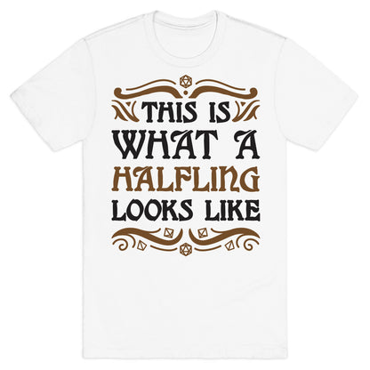This Is What A Halfling Looks Like T-Shirt
