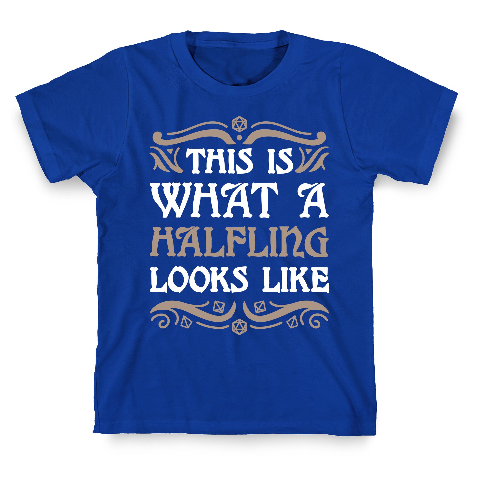 This Is What A Halfling Looks Like T-Shirt