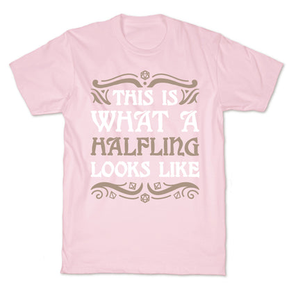 This Is What A Halfling Looks Like T-Shirt