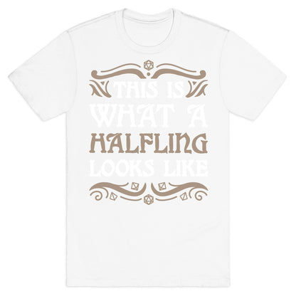 This Is What A Halfling Looks Like T-Shirt