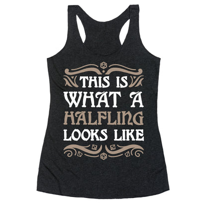 This Is What A Halfling Looks Like Racerback Tank