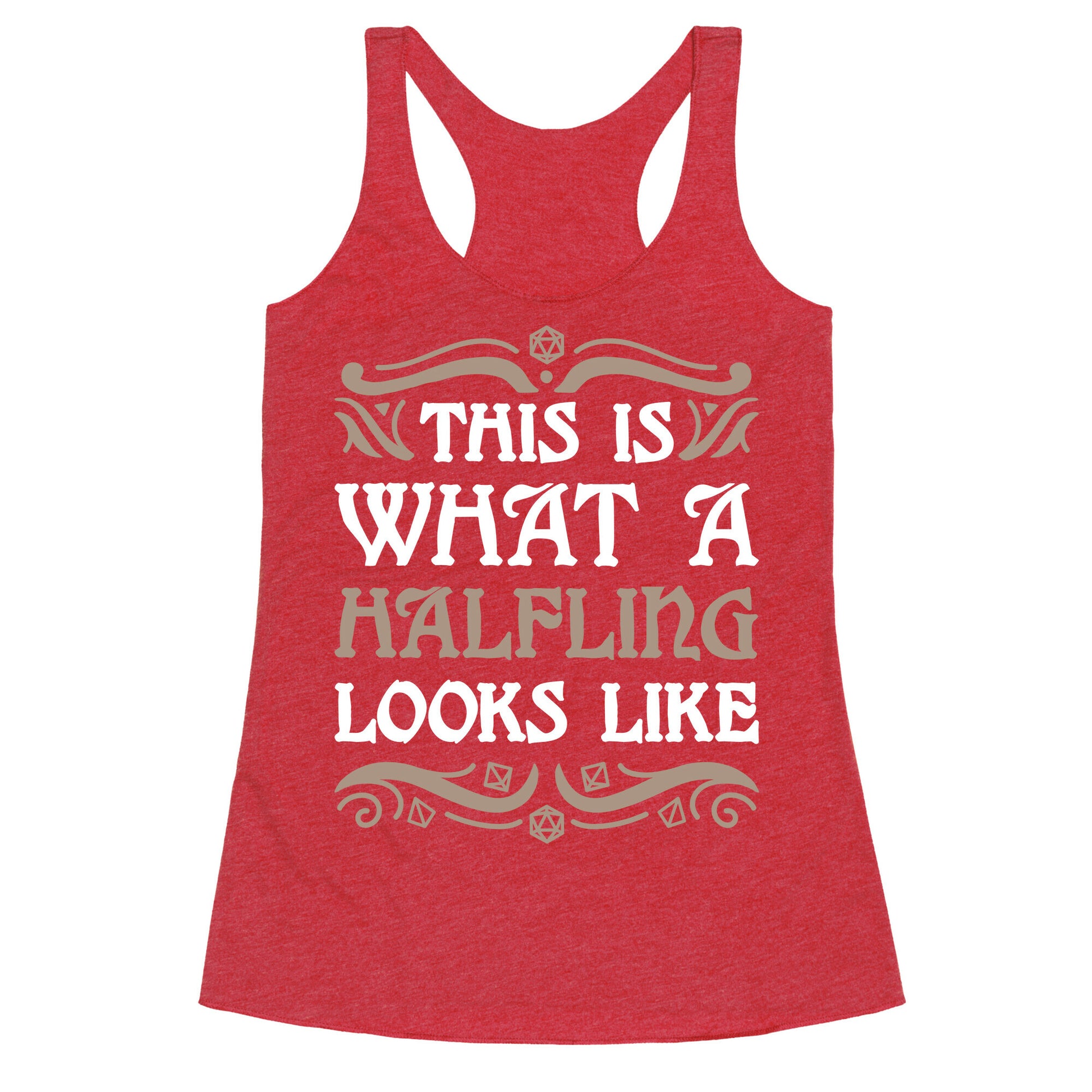 This Is What A Halfling Looks Like Racerback Tank