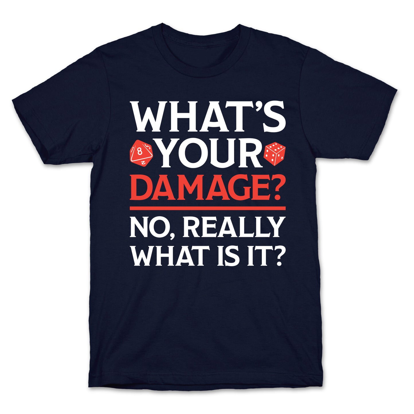 What's Your Damage D&D T-Shirt