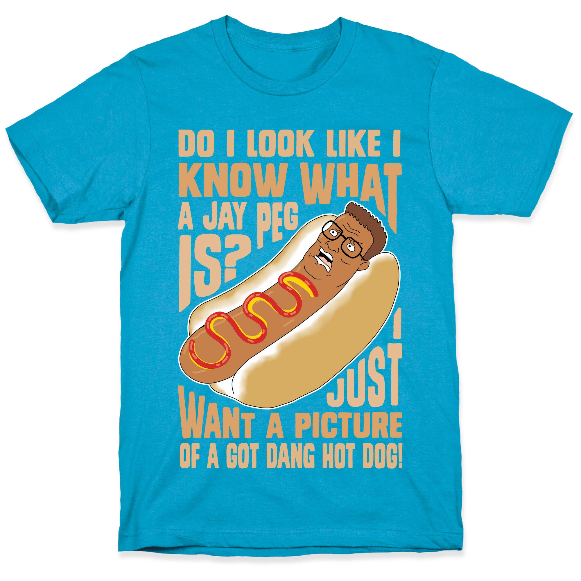 I Just Want A Picture of a Got Dang Hot dog!  Unisex Triblend Tee