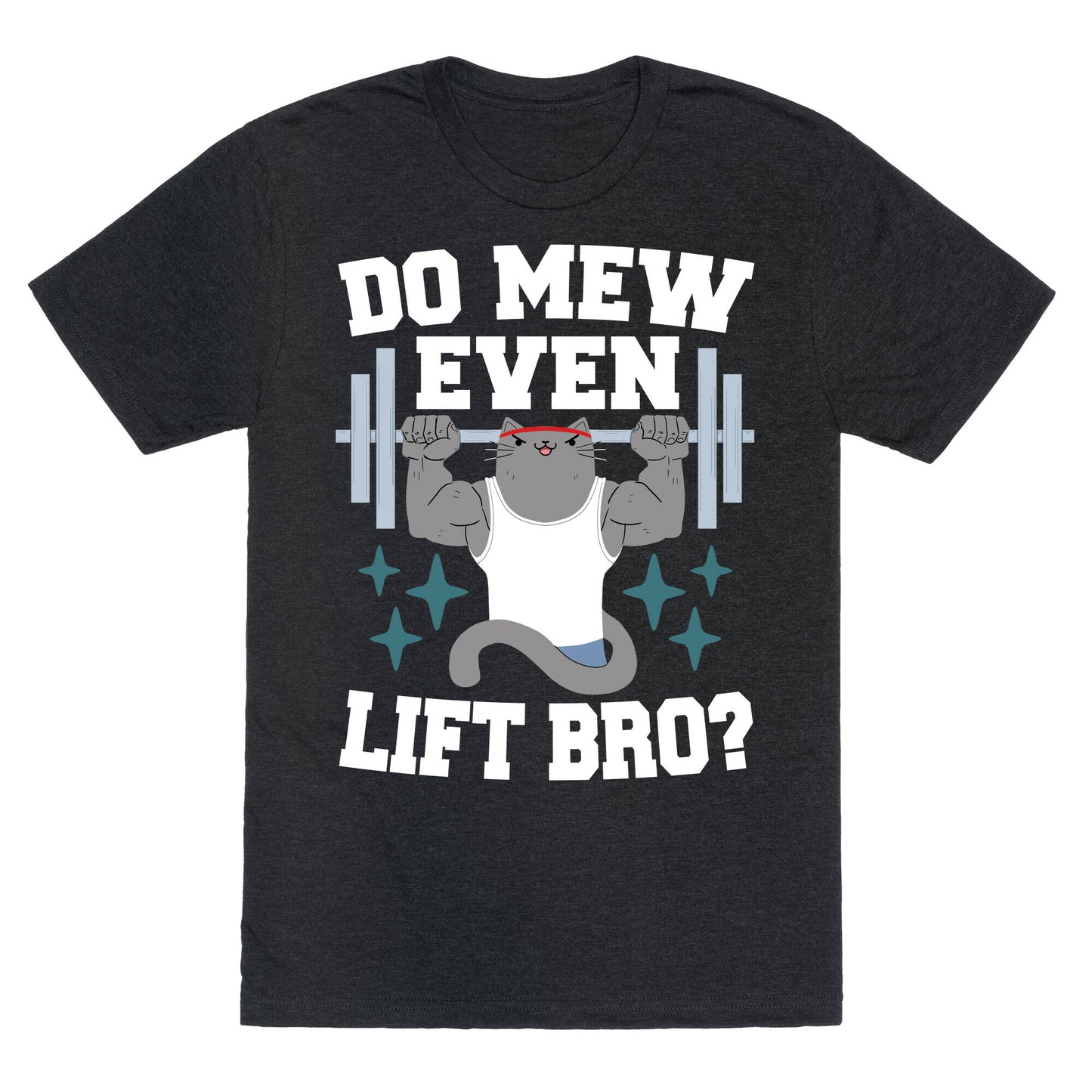 Do mew even lift, Bro?  Unisex Triblend Tee