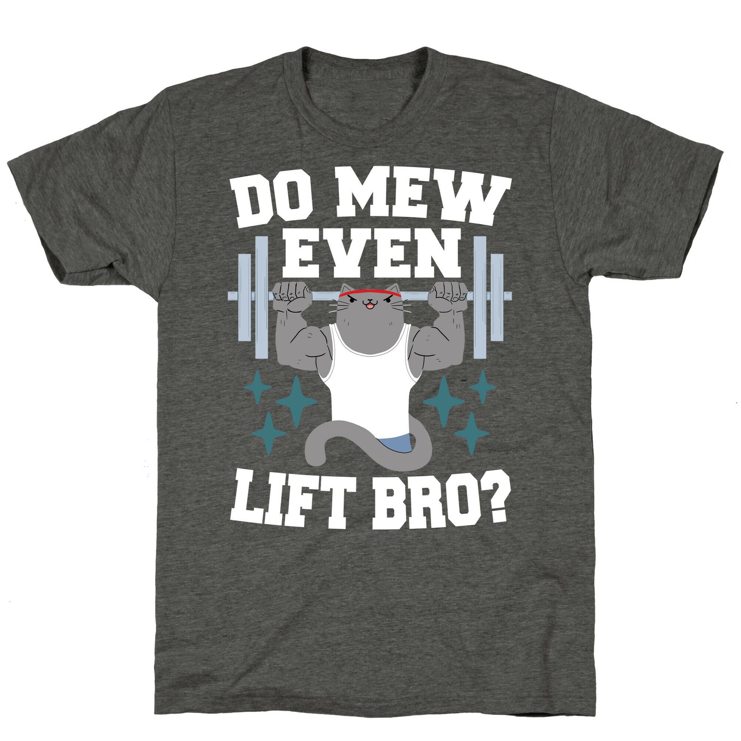 Do mew even lift, Bro?  Unisex Triblend Tee